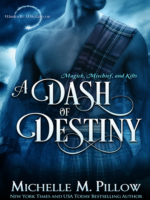 Title details for A Dash of Destiny by Michelle M. Pillow - Available